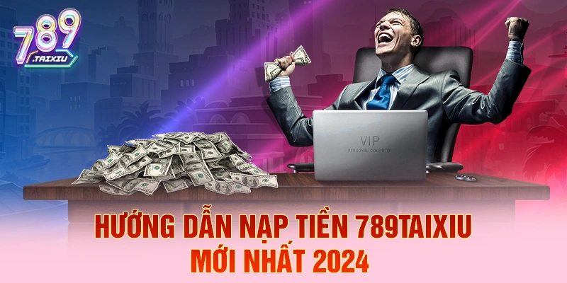 Hướng dẫn nạp tiền Win2888 chi tiết